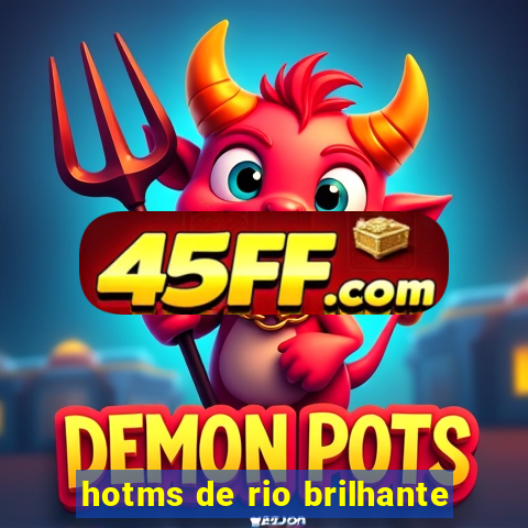 hotms de rio brilhante